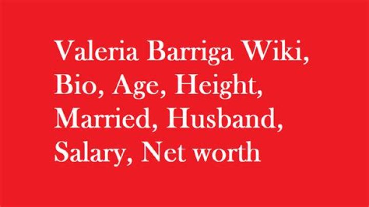 Valeria L. Barriga Net Worth